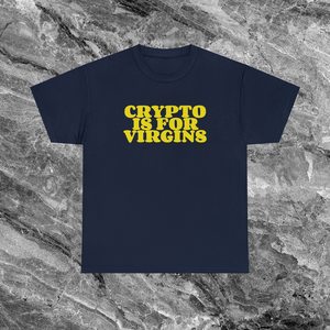 Camiseta Crypto Is For Virgins unisex para adultos, manga corta, cuello redondo, estampado en serigrafía, regalo promocional - Product Image 1