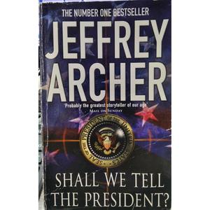 Dobbiamo dirlo al Presidente? -Jeffrey arciere