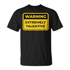 T-shirt humoristique avec signe d'avertissement extrêmement bavard, noir, unisexe pour adultes - Product Image 1