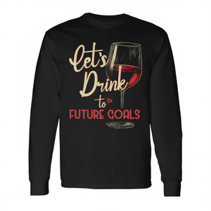 Maglietta Promozionale a Maniche Lunghe con Stampa 'Let's Drink to Future Goals' e Calice di Vino - Product Image 2