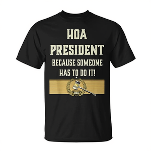 Camiseta Hoa President para Propietarios de Viviendas, Ropa Promocional Premium para la Asociación de Propietarios de Viviendas - Product Image 2