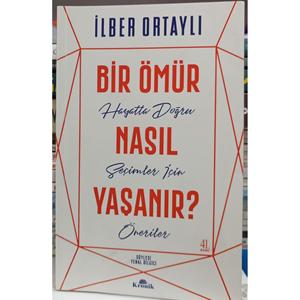 Come vivere una vita? -İlber Ortaylı