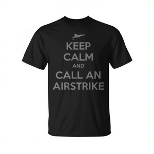 Divertente T-Shirt a Maniche Corte per Adulti con Stampa 'Keep Calm and Call an Airstrike' per Promozioni Divertenti - Product Image 3