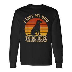 T-shirt retrò a maniche lunghe con la scritta 'Ho lasciato il mio cane qui per stare qui, devo essere in forma'-per amanti dei cani, magliette promozionali - Product Image 1