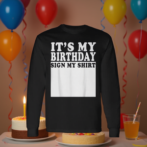 Maglietta a Maniche Lunghe per Festa di Compleanno con Scritta 'È il Mio Compleanno' - T-Shirt Promozionale - Product Image 3