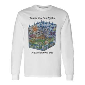 Camiseta de manga larga Believe If You Need It Or Leave It If You Dare - Product Image 1