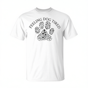 เสื้อยืดสำหรับคนรักสุนัขที่รู้สึกว่าสุนัขเหนื่อยล้า เหมาะสำหรับคุณแม่และผู้หญิง สินค้าส่งเสริมการขายสำหรับสัตว์เลี้ยง - Product Image 2