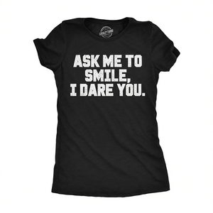 Dare to Ask Me to Smile Women's <b>Slim</b> <b>Fit</b> <b>T</b>-<b>Shirt</b> Breathable Cotton & Spandex Available in XS to 3XL Casual Short Length Top - Product Image 3
