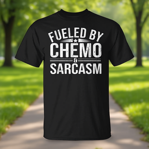 เสื้อยืดนักรบโรคมะเร็งเคมีโอ ซาร์คาซัม ขับเคลื่อนด้วยความหวังและความแข็งแกร่งผ่านการรักษาด้วยเคมีบำบัด - Product Image 3