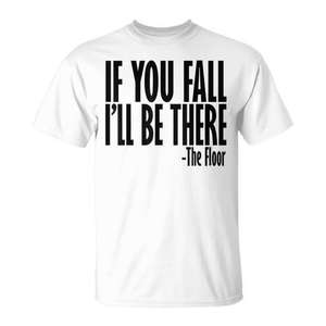 Si tu tombes, je serai là - T-shirt promotionnel Floor Shirt - Product Image 2