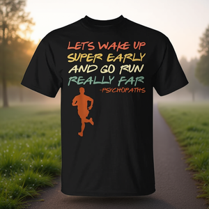 เสื้อยืด Super Early Wake-Up and Go Run สำหรับนักวิ่งเพื่อการส่งเสริมการขาย - Product Image 3