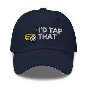 I'd Tap That Golf Embroidered Dad Hat OEM ODM Sport Cap Made In Vietnam With Low MOQ Custom 3D PUFF Embroidered Logo
