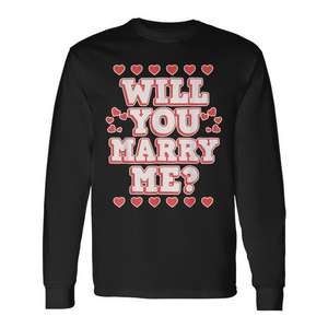 Maglietta a maniche lunghe con scritta 'Will You Marry Me' e girocollo, design unisex per proposta di matrimonio a San Valentino - Product Image 1
