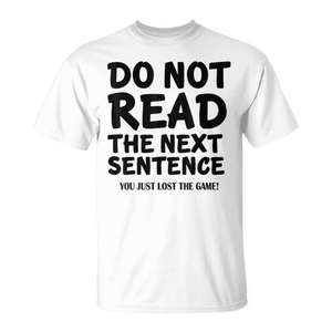No leas la frase que viene a continuación: acabas de perder el juego. Camiseta promocional llamativa. - Product Image 2