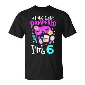 T-Shirt 'Let's Get Pampered' per Festa di Compleanno in Spa, per il 6° Compleanno delle Ragazze, Design Personalizzato Promozionale - Product Image 1