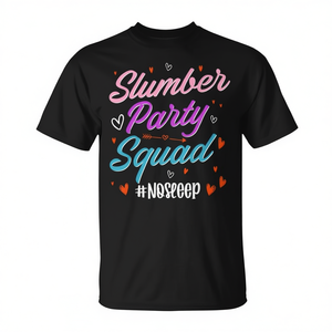 Maglietta Slumber Party Squad No Sleep Sleepover - Product Image 2