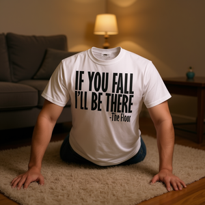 Si tu tombes, je serai là - T-shirt promotionnel Floor Shirt - Product Image 1