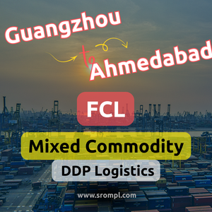 Logistique FCL de Guangzhou à Ahmedabad, marchandises mixtes, DDP - Product Image 2
