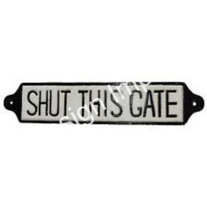 Shut This Gate Wall <b>Plaque</b> Cast Aluminium Wholesale General Wall <b>Signs</b> Metal Custom Sign <b>and</b> Plate for Door Mounted - Product Image 1