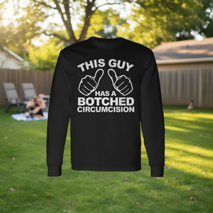 Camiseta de manga larga con estampado de "This Guy Has A Botched Circumcision" - Product Image 3