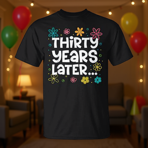 Maglietta per Festa di Compleanno 30 Anni, Personalizzabile, Prodotto Promozionale per Persone di 30 Anni - Product Image 3