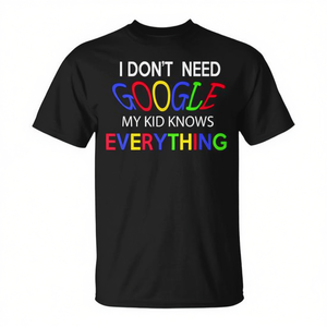 T-shirt unisexe pour adulte, à manches courtes, col rond, impression numérique, « I Don't Need Google My Kid Knows Everything », pour la rentrée scolaire - Product Image 2