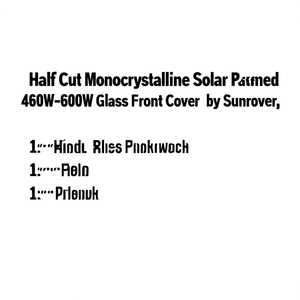 Panneau solaire monocristallin demi-coupé 460W-600W avec couvercle avant en verre par Sunrover - Product Image 2
