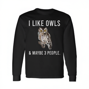 T-shirt a maniche lunghe con stampa digitale unisex girocollo per adulti, con stampa digitale, con scritta 'I Like Owls And Maybe 3 People', abbigliamento promozionale - Product Image 2