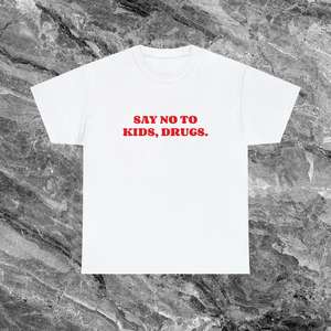 Maglietta con meme ironico 'Say No To Kids Drugs', unisex, per adulti, a maniche corte, girocollo, promozionale - Product Image 1
