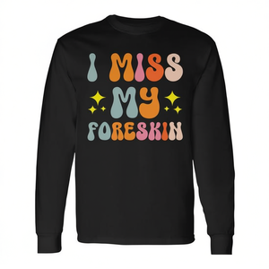 Camiseta promocional de manga larga con estampado 'I Miss My Foreskin', talla pequeña - Product Image 2