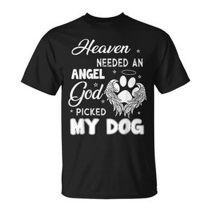 Il Cielo Aveva Bisogno di un Angelo, Dio Ha Scegliuto il Mio Cane - T-Shirt Promozionale a Tema Angelo - Product Image 1