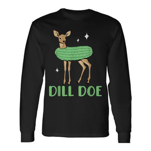 Men's Long Sleeve Dill Doe <b>T</b>-<b>Shirt</b> with Offbeat Humor Inappropriate and <b>Offensive</b> Dill Pickle Design Promotional Product - Product Image 3