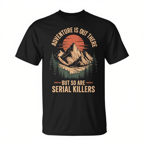 T-shirt per appassionati di avventure all'avventura: i serial killer ti aspettano - Abbigliamento promozionale - Product Image 3