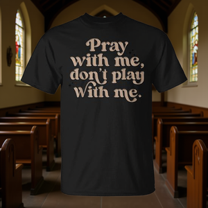 เสื้อยืดโปรโมชั่น "สวดมนต์กับฉัน อย่าเล่นกับฉัน" - Product Image 3