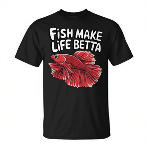 Camiseta Fish Make Life Betta para acuaristas y amantes de los peces Betta - Product Image 2