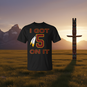 Camiseta promocional inspirada en la cultura nativa I Got 5 on It - Product Image 3