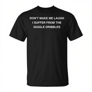 T-shirt promozionale personalizzabile con stampa 'Giggle Dribbles I Pee When I Laugh Mom' - Product Image 2
