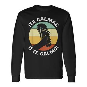Camiseta Promocional de Manga Larga para Mamá Latina, Te Calmas O Te Calmo, Estilo Hispano - Product Image 1