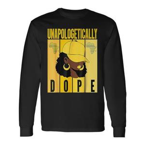 เสื้อยืดแขนยาว Unapologetically Dope สำหรับเดือนแห่งประวัติศาสตร์คนผิวดำ ของขวัญส่งเสริมการขายเพื่อแสดงความภาคภูมิใจของชาวแอฟริกันอเมริกัน - Product Image 1