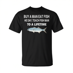 T-shirt « Apprenez à un homme à pêcher pour qu'il mange du poisson et enseigne à un homme à pêcher chaque jour » - Product Image 2
