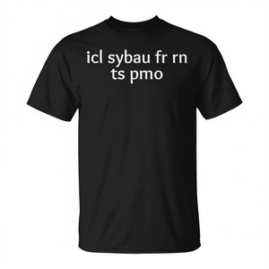 T-Shirt Promozionale Gen-Z Icl Sybau FR RN Ts Pmo Meme Brainrot - Product Image 2