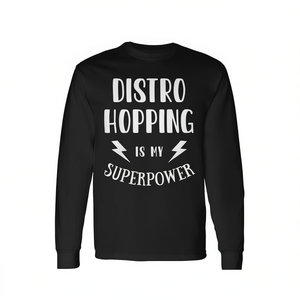 Sarcastic Amazing <b>Novelty</b> Long Sleeve T-<b>Shirt</b> Distro Hopping Is My Superpower Promotional <b>Novelty</b> T-<b>Shirt</b> - Product Image 2
