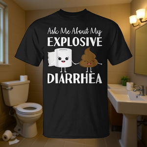 Camiseta divertida con el mensaje: Pídelo a mi, ¿qué te pasa con la diarrea explosiva? Camiseta con humor sobre caca. - Product Image 3