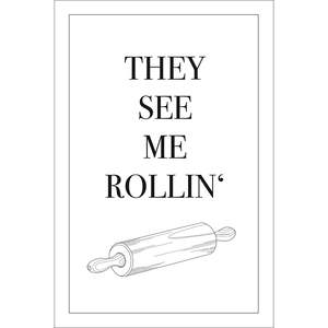 Affiche de chanson de cuisine 20 x 30 cm « They See Me Rollin' » en MDF durable - Product Image 3