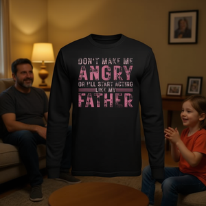 Maglietta a Maniche Lunghe per Papà: Non farmi arrabbiare, altrimenti comincerò a comportarmi come mio padre - per Regali Promozionali - Product Image 3