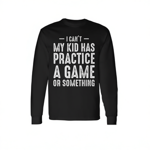 Non posso farlo, mio figlio ha partecipato a un gioco o a qualcosa di simile, maglietta a maniche lunghe - Product Image 2