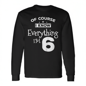 T-shirt à manches longues pour enfants de 6 ans avec inscription « Bien sûr, je sais tout » - T-shirt promotionnel pour enfants - Product Image 2