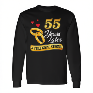 <b>55</b> <b>Years</b> Later Still Going Strong Long Sleeve T-Shirt 55th <b>Wedding</b> <b>Anniversary</b> Gift - Product Image 2