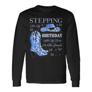 Maglietta a maniche lunghe per compleanno con stampa 'Stepping Into My Boots on the Ground', prodotto promozionale - Product Image 1