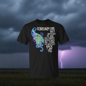 T-shirt 'February Girl' con design 'I Am the Storm Butterfly' per uso promozionale - Product Image 3